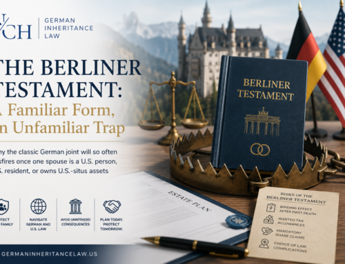 The Berliner Testament: A Familiar Form, an Unfamiliar Trap for German-American Couples