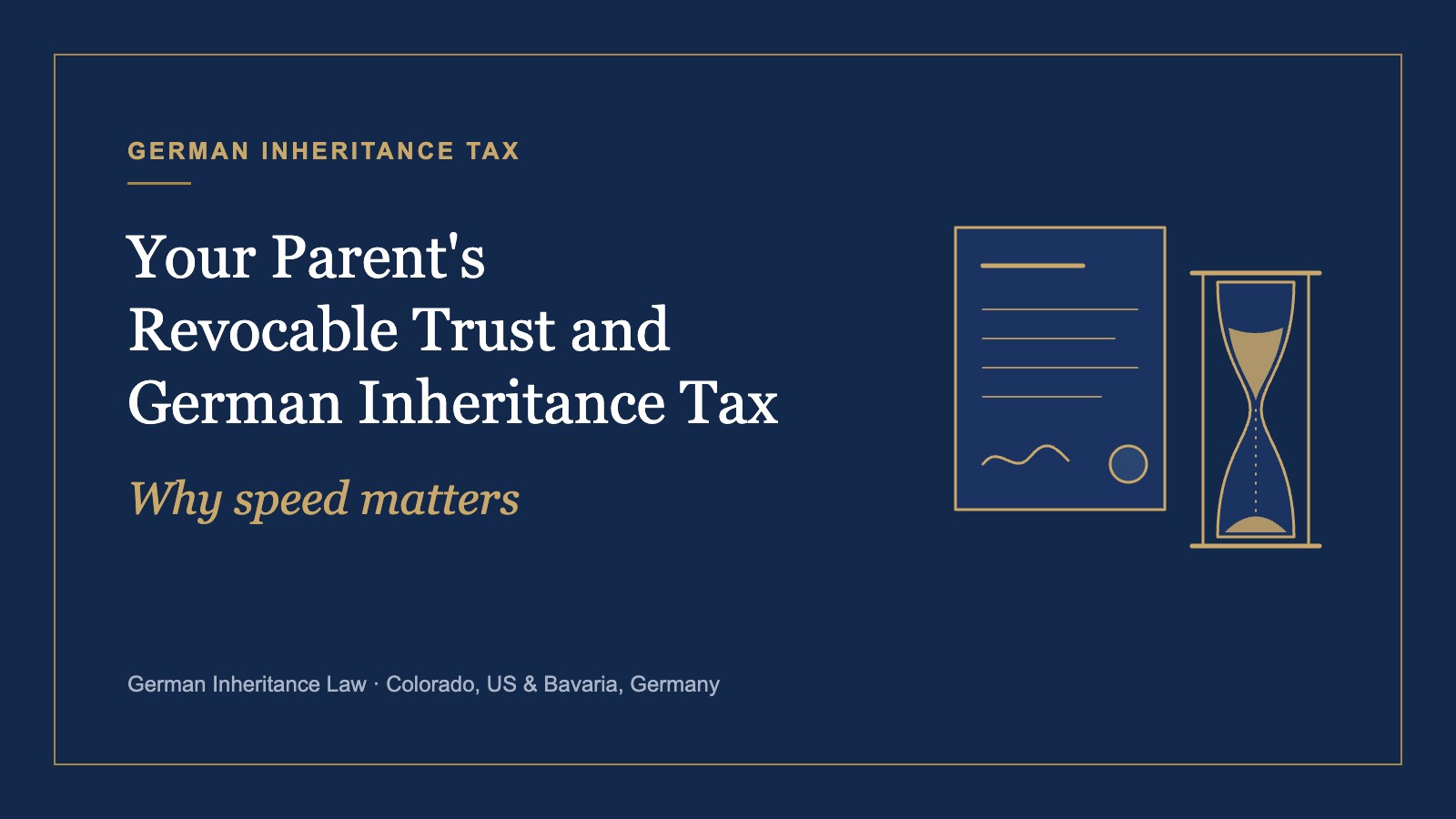 Your Parent's Revocable Trust and German Inheritance Tax: Why Speed Matters